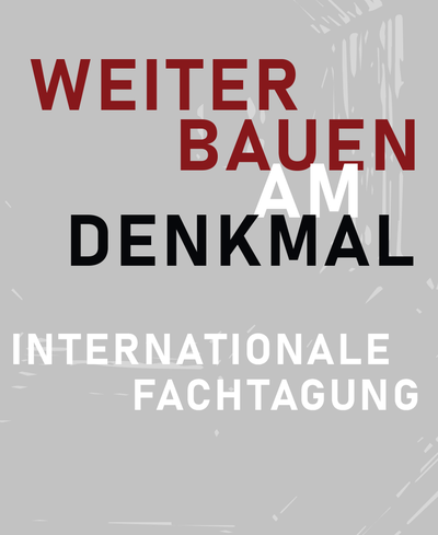 Weiterbauen am Denkmal – © Lena Wartscher Weiterbauen am Denkmal