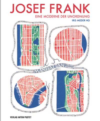 Josef Frank und die Moderne der Unordnung